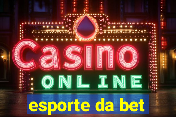 esporte da bet