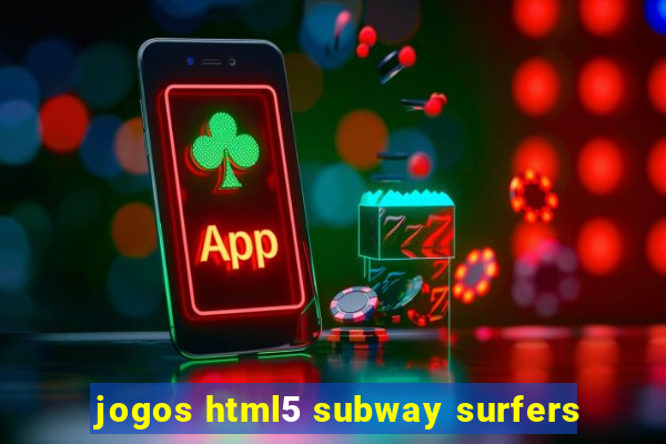 jogos html5 subway surfers