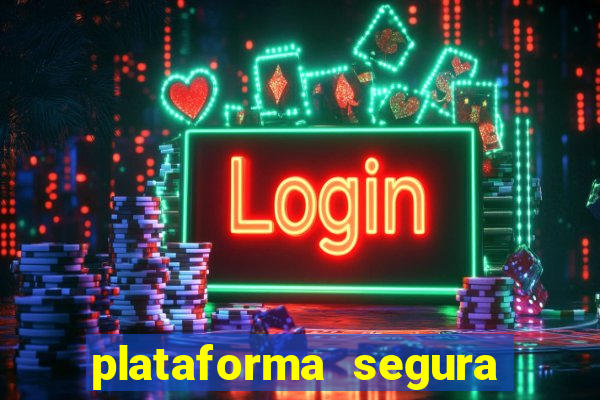 plataforma segura para jogar