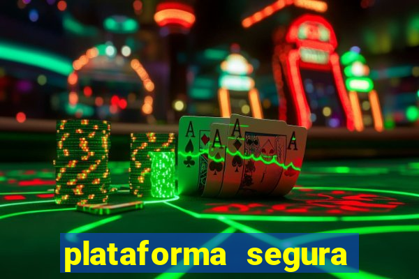 plataforma segura para jogar