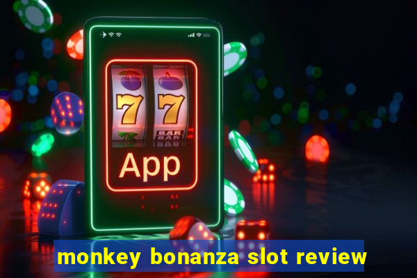 monkey bonanza slot review