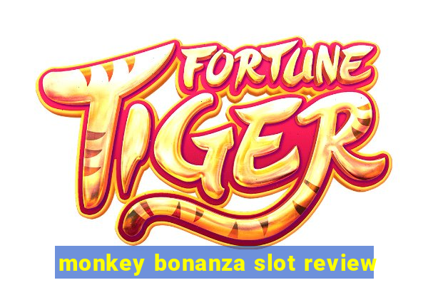 monkey bonanza slot review