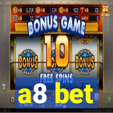 a8 bet