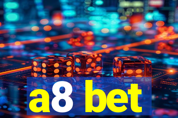 a8 bet