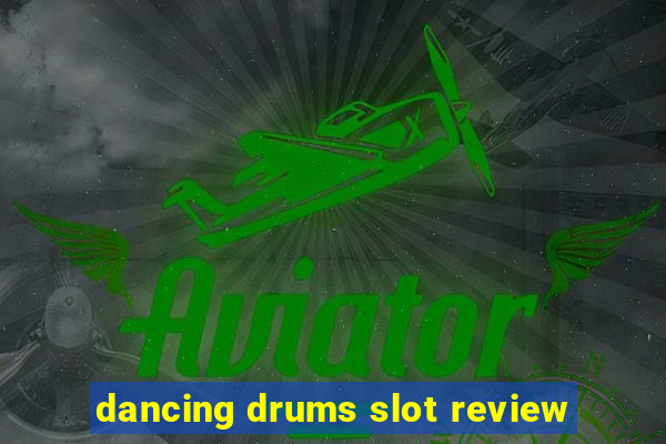 dancing drums slot review