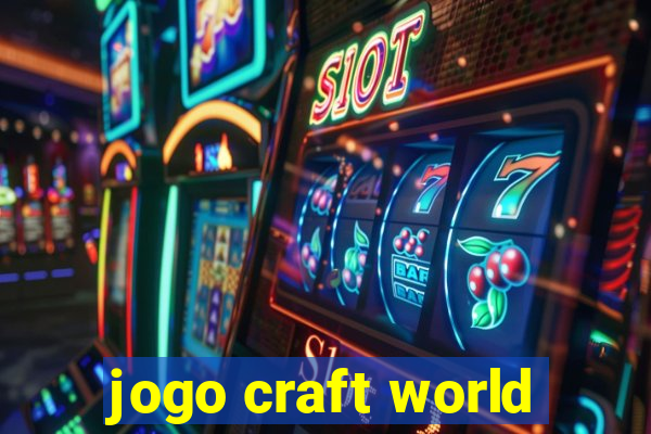 jogo craft world