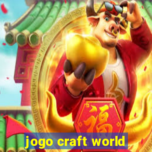 jogo craft world