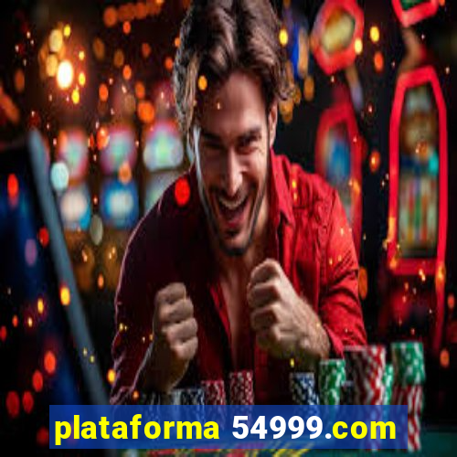 plataforma 54999.com