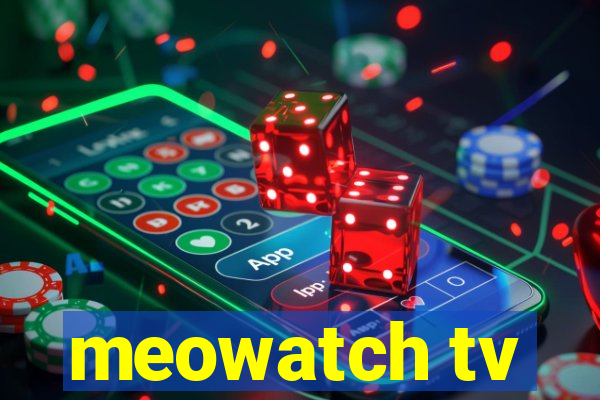 meowatch tv