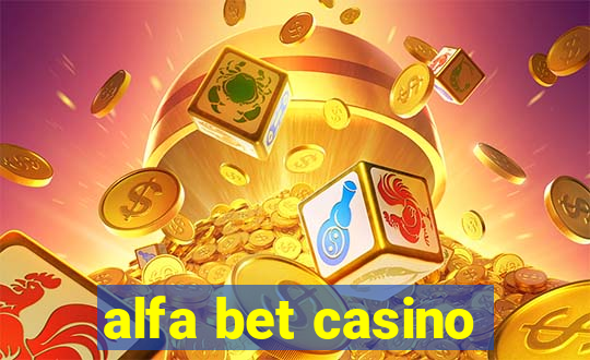 alfa bet casino