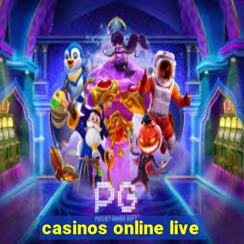 casinos online live