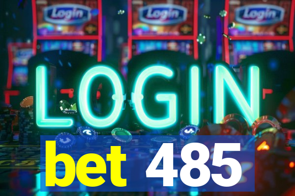 bet 485