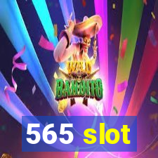 565 slot