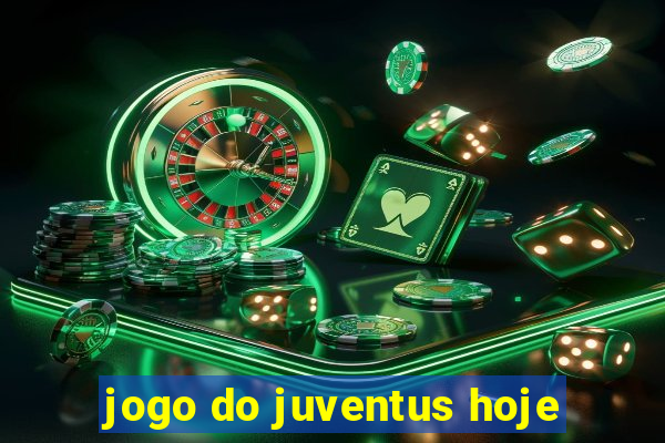 jogo do juventus hoje