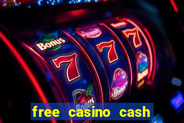 free casino cash no deposit