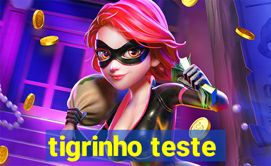 tigrinho teste