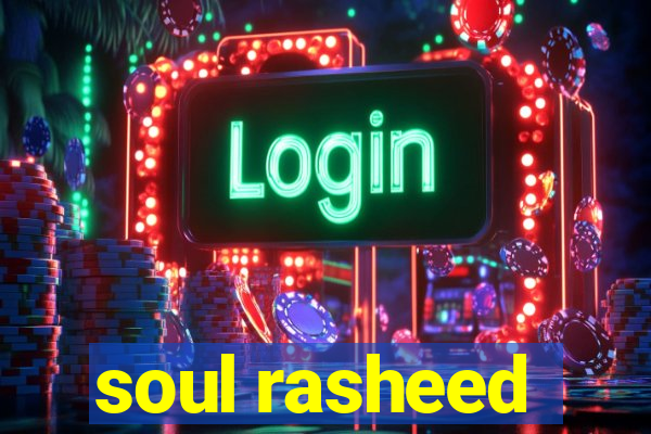 soul rasheed