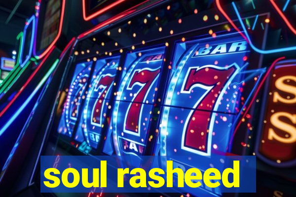 soul rasheed