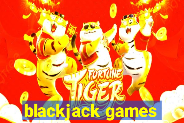 blackjack games