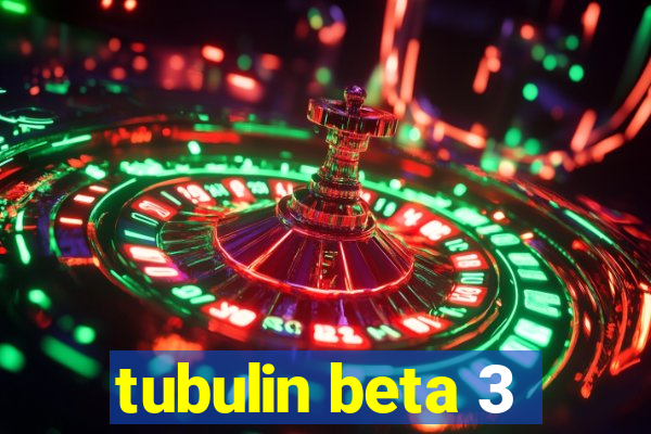 tubulin beta 3