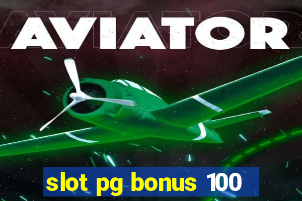 slot pg bonus 100