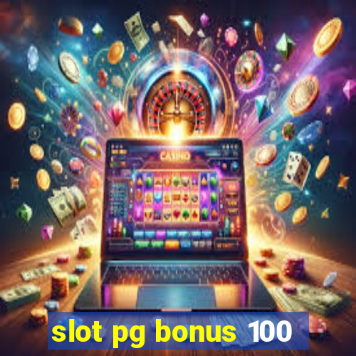 slot pg bonus 100