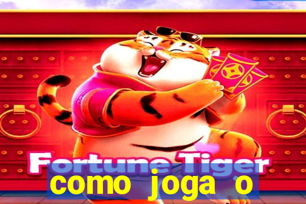 como joga o fortune tiger