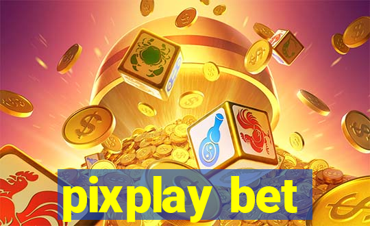 pixplay bet