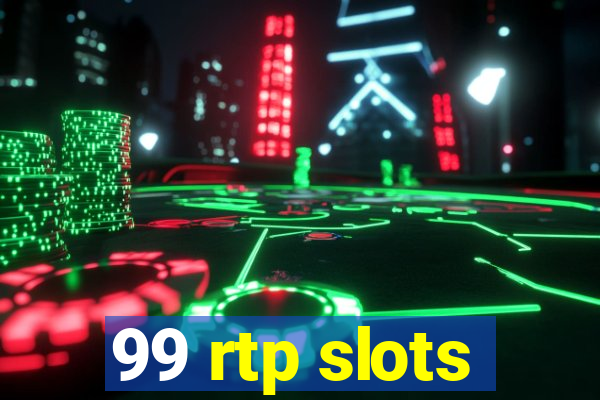 99 rtp slots