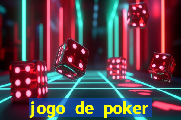 jogo de poker texas holdem