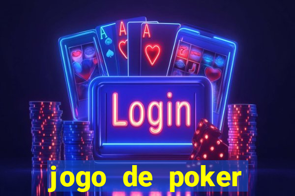 jogo de poker texas holdem