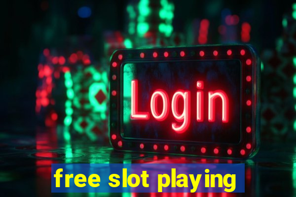 free slot playing