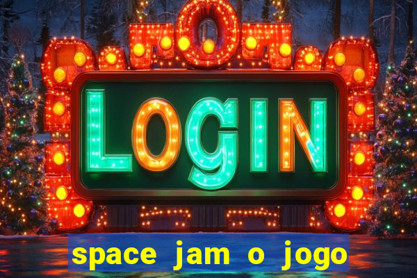 space jam o jogo do século torrent