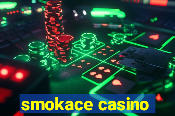 smokace casino