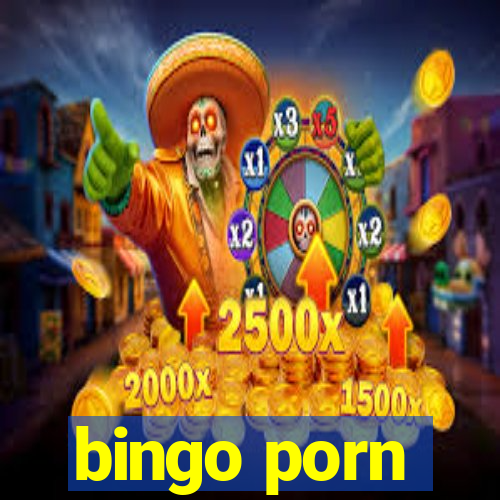 bingo porn