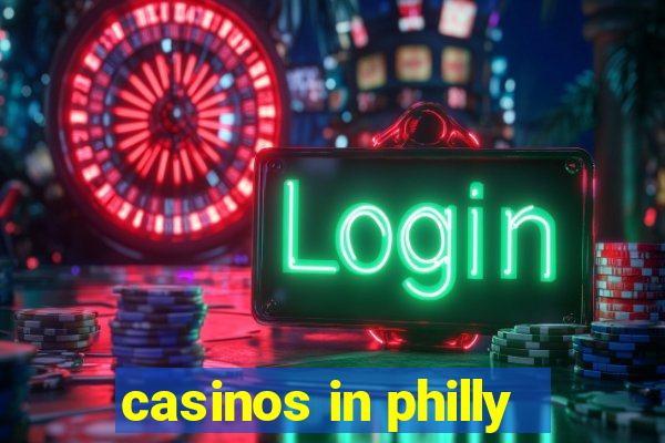 casinos in philly