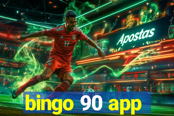 bingo 90 app