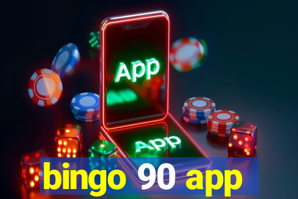 bingo 90 app