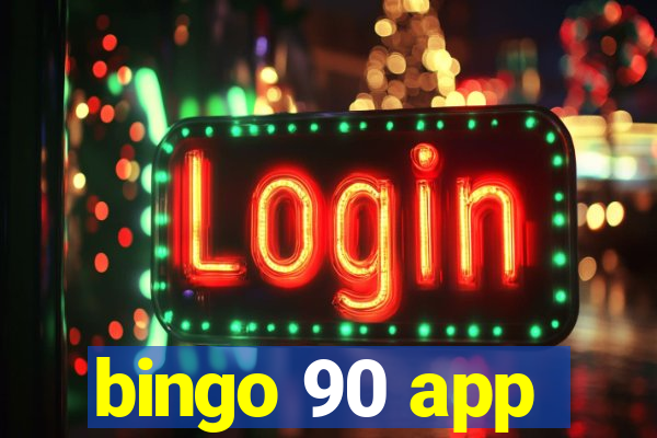 bingo 90 app