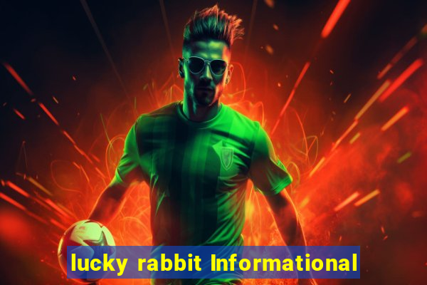 lucky rabbit Informational