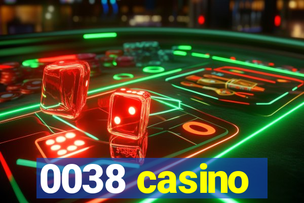 0038 casino