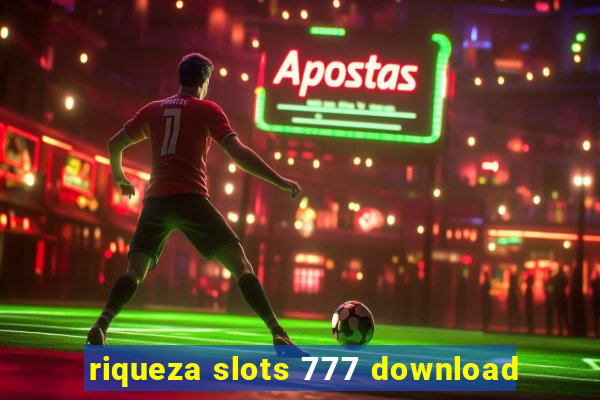 riqueza slots 777 download