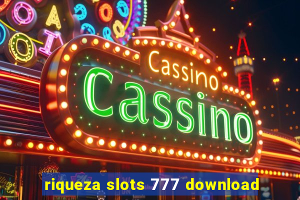 riqueza slots 777 download