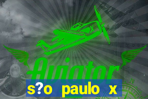 s?o paulo x atlético-mg palpites