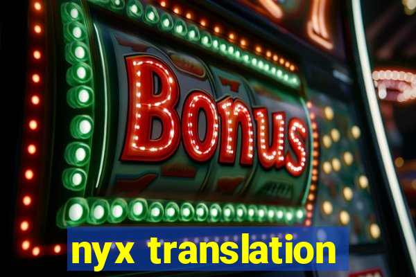 nyx translation