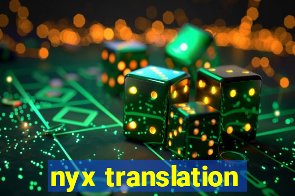 nyx translation