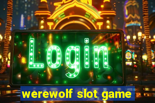 werewolf slot game