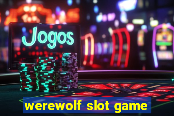 werewolf slot game