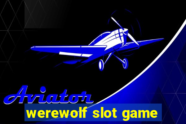 werewolf slot game