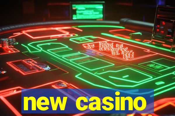 new casino